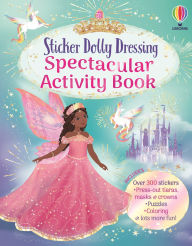 Title: Sticker Dolly Dressing Spectacular Activity Book, Author: Emily Bone
