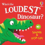 Title: Noisy Pop-Up: Who's the Loudest Dinosaur?, Author: Sam Taplin