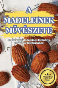 Title: A Madeleinek MŰvï¿½szete, Author: Ramïna Dobos