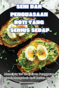 Title: Seni Dan Penguasaan Roti Yang Serius Sedap, Author: Muhammad Zarith Bin Amsyar Mu