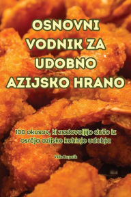 Title: Osnovni Vodnik Za Udobno Azijsko Hrano, Author: Vida Rupnik