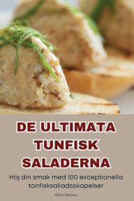Title: de Ultimata Tunfisk Saladerna, Author: Oliver Hansen