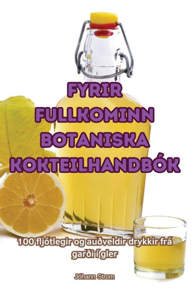 Fyrir Fullkominn Botaniska Kokteilhandbï¿½k