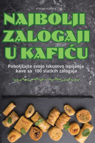 Title: Najbolji Zalogaji U KafiĆu, Author: Korina VukoviĆ