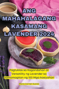 Title: Ang Mahahalagang Kasamang Lavender 2024, Author: Marïa Carmen Suarez