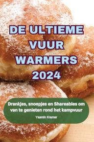 Title: de Ultieme Vuur Warmers 2024, Author: Yasmin Kramer