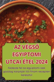Title: AZ Vï¿½gsŐ Egyiptomi Utcai ï¿½tel 2024, Author: Zsïka Nagy
