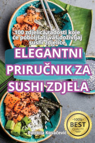 Title: Elegantni PriruČnik Za Sushi Zdjela, Author: Patricia Kovačevic