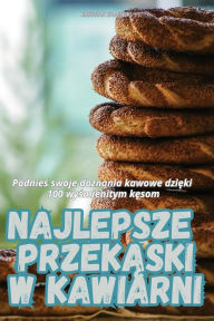 Title: Najlepsze PrzekĄski W Kawiarni, Author: Krystian KamiŃski