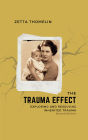 The Trauma Effect (Second Edition): Exploring and Resolving Inherited Trauma
