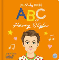 Title: Lullaby Legends: ABC of Harry Styles: A Rhyming Biography, Author: Susie Linn