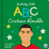 Title: Lullaby Legends: ABC of Cristiano Ronaldo: A Rhyming Lullaby, Author: Amber Lily