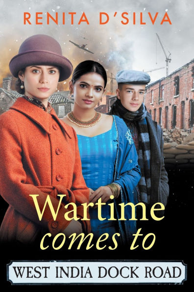Wartime Comes to West India Dock Road