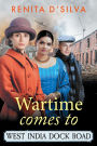 Wartime Comes to West India Dock Road