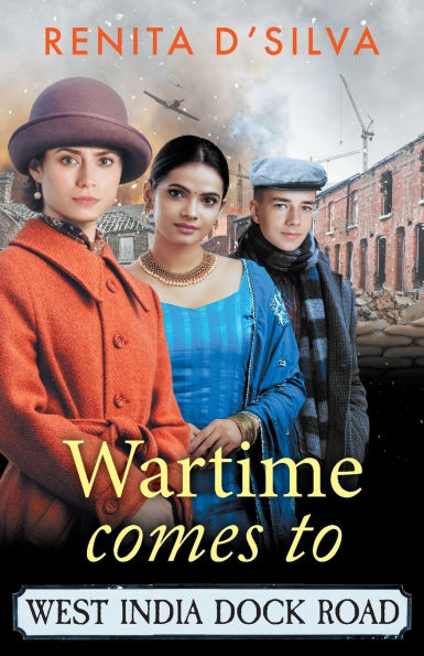 Wartime Comes to West India Dock Road