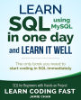 Learn SQL using MySQL in One Day and Learn It Well: SQL for beginners with Hands-on Project
