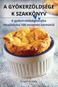 Title: A Gyï¿½kerzï¿½ldsï¿½ge K Szakkï¿½nyv, Author: Kristïf Borbïly