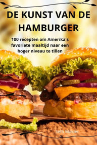 Title: de Kunst Van de Hamburger, Author: Seth Mulder