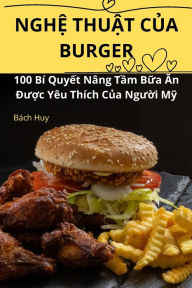 Title: NghỆ ThuẬt CỦa Burger, Author: Bïch Huy