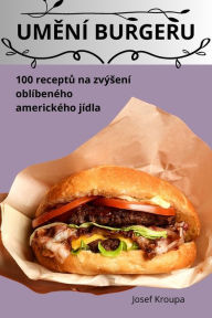 Title: UmĚnï¿½ Burgeru, Author: Josef Kroupa