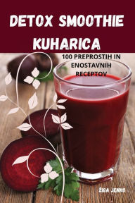 Title: Detox Smoothie Kuharica, Author: Ziga Jenko