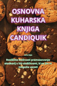 Title: Osnovna Kuharska Knjiga Candiquik, Author: Jure Zajc