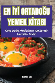 Title: En İyİ OrtadoĞu Yemek Kİtabi, Author: İbrahim Işik