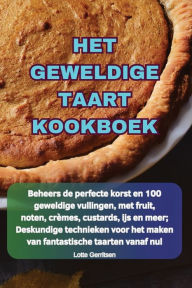 Title: Het Geweldige Taart Kookboek, Author: Lotte Gerritsen