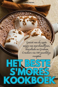 Title: Het Beste s'Mores Kookboek, Author: Roan Peeters