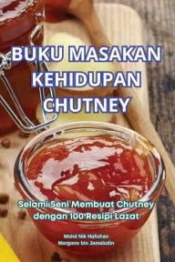 Title: Buku Masakan Kehidupan Chutney, Author: Margono Bin Jamaludin