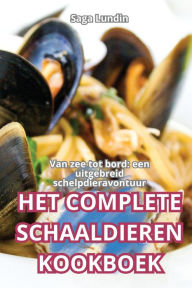 Title: Het Complete Schaaldieren Kookboek, Author: Saga Lundin