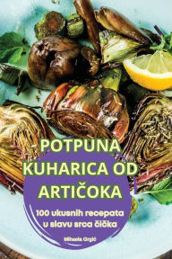 Title: Potpuna Kuharica Od ArtiČoka, Author: Mihaela Grgic