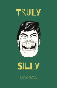 Title: Truly Silly, Author: Nick Ryan
