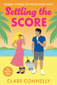 Title: Settling the Score, Author: Clare Connelly