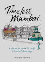 Timeless Mumbai: A Visual Journey Through Mumbai's Heritage