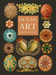 Title: Ocean Art: From the Shore to the Deep, Author: Helen Scales