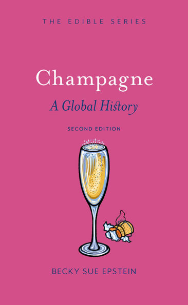 Champagne: A Global History, Second Edition