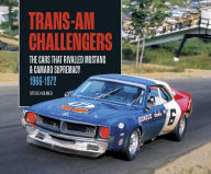 Title: Trans-Am Challengers: The cars that rivalled Mustang and Camaro supremacy 1966-1972, Author: Steve Holmes