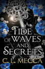 Tide of Waves and Secrets: An epic romantasy adventure from C.L Mecca