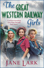 The Great Western Railway Girls: Start a BRAND NEW page-turning wartime saga series from Jane Lark for 2025