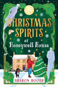 Title: Christmas Spirits at Honeywell House, Author: Sharon Booth