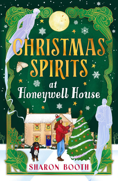 Christmas Spirits at Honeywell House: Meet the ghosts of Christmas past in Sharon Booth's new cosy paranormal romance for 2025