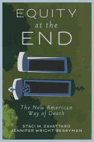 Title: Equity at the End: The New American Way of Death, Author: Staci M. Zavattaro