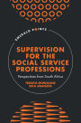 Supervision for the Social Service Professions: Perspectives from South Africa