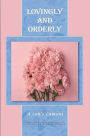 LOVINGLY AND ORDERLY: A Son's Lament