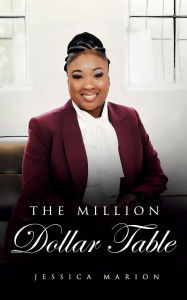 Title: The Million Dollar Table, Author: Jessica Marion