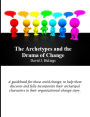 The Archetypes and the Drama of Change