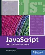 Title: JavaScript: Mastering JavaScript from Basics to Advanced Topics, Author: Rheinwerk Publishing