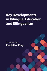 Title: Key Developments in Bilingual Education and Bilingualism, Author: Channel View Publications