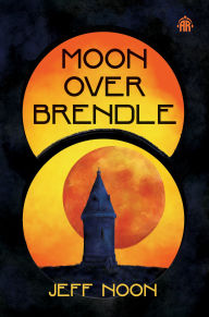 Title: Moon Over Brendle, Author: Jeff Noon
